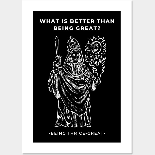 Hermes Trismegistus Thrice-Great Funny Occult Hermetic hermeticism Wall Art by Witchy Ways